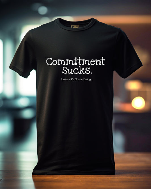 Commitment Sucks, unless it's Scuba Diving, Unisex t-shirt, soft, comfy